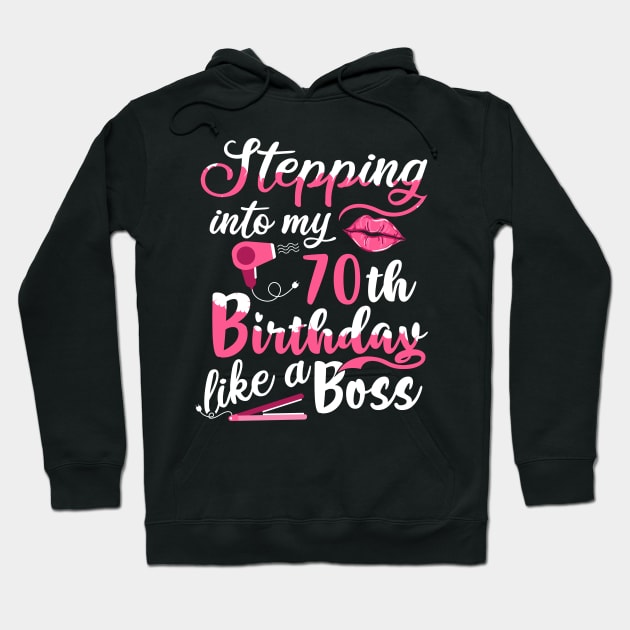 Stepping into My 70th Birthday like a Boss Gift Hoodie by BarrelLive